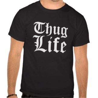 thug_life_dark_t_shirts-r07bf73de3bf844f38652c26dada93038_va6lr_324.jpg